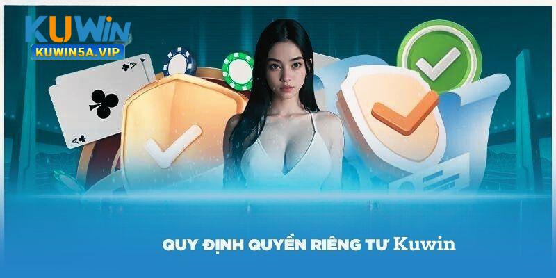 Chia sẻ nội dung liên quan tới quyền riêng tư tại Kuwin