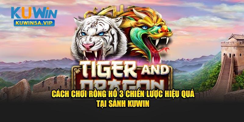 Cách chơi Rồng Hổ tại Kuwin