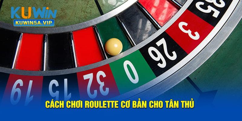 Cách chơi Roulette cơ bản cho tân thủ