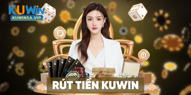 Những điều kiện cần biết khi thực hiện rút tiền Kuwin